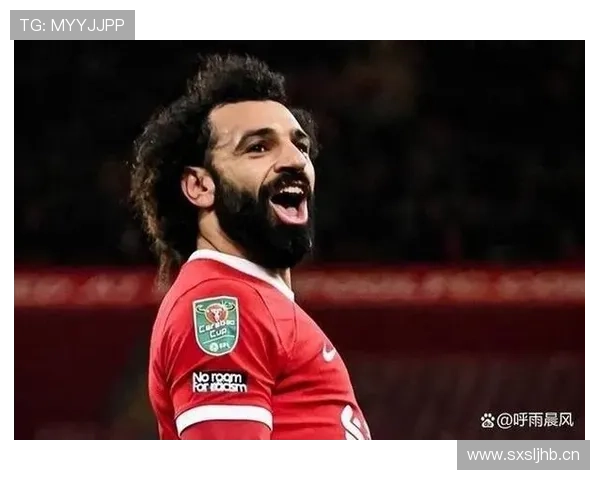 萨拉赫领导力解析：利物浦核心如何建立球队权威